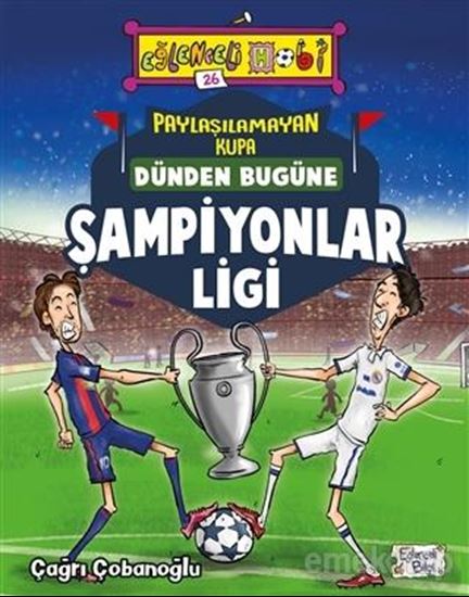 Paylaşılamayan Kupa : Dünden Bugüne Şampiyonlar Ligi. ürün görseli